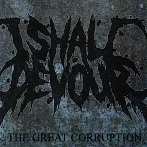 I Shall Devour : The Great Corruption
